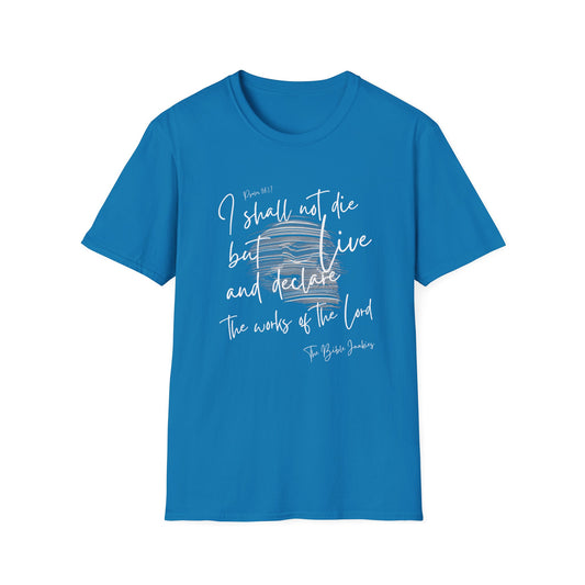 I Shall Live, Unisex Softstyle T-Shirt - The Bible Junkies®