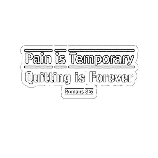 PAIN IS TEMPORARY Decal/Sticker - The Bible Junkies®