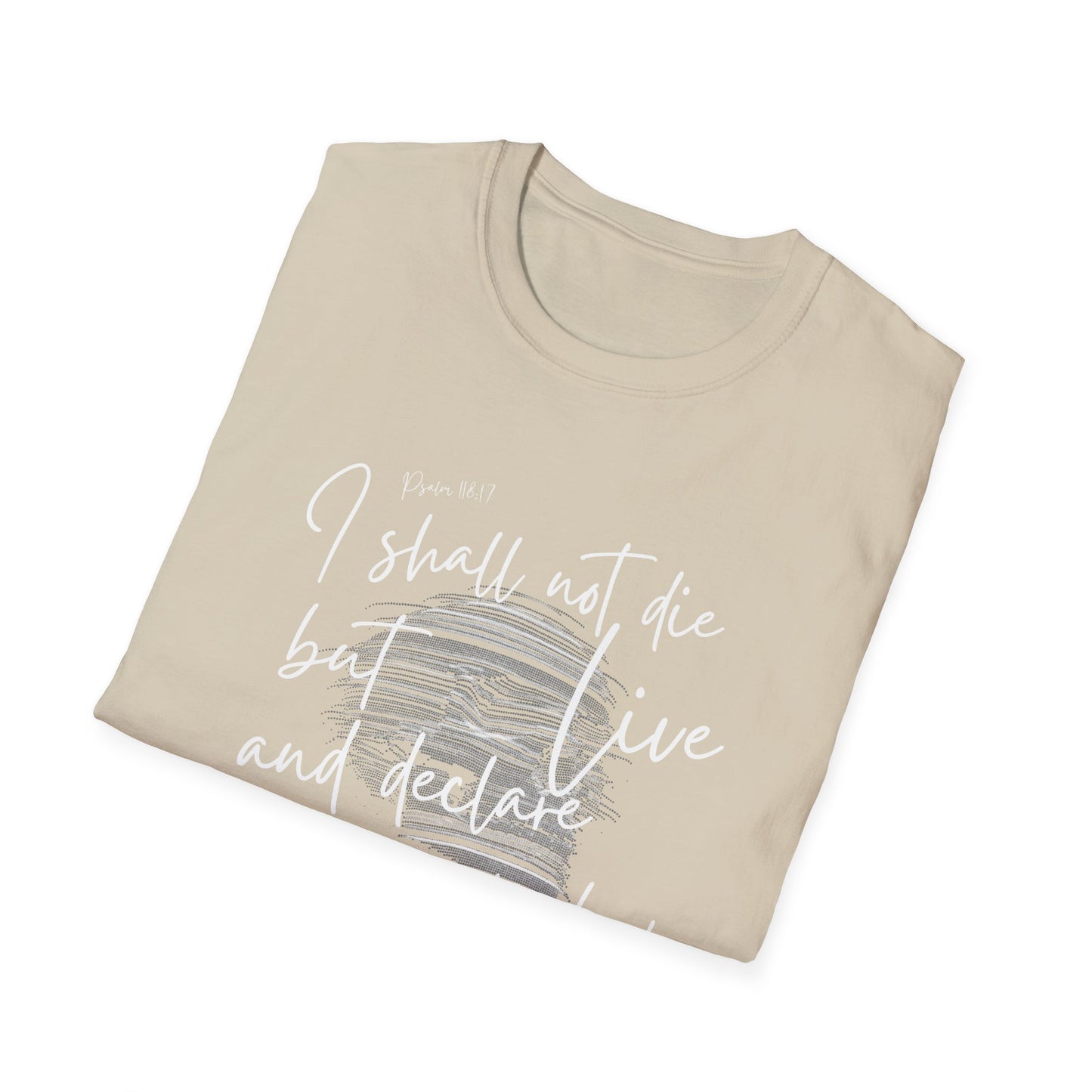 I Shall Live, Unisex Softstyle T-Shirt - The Bible Junkies®