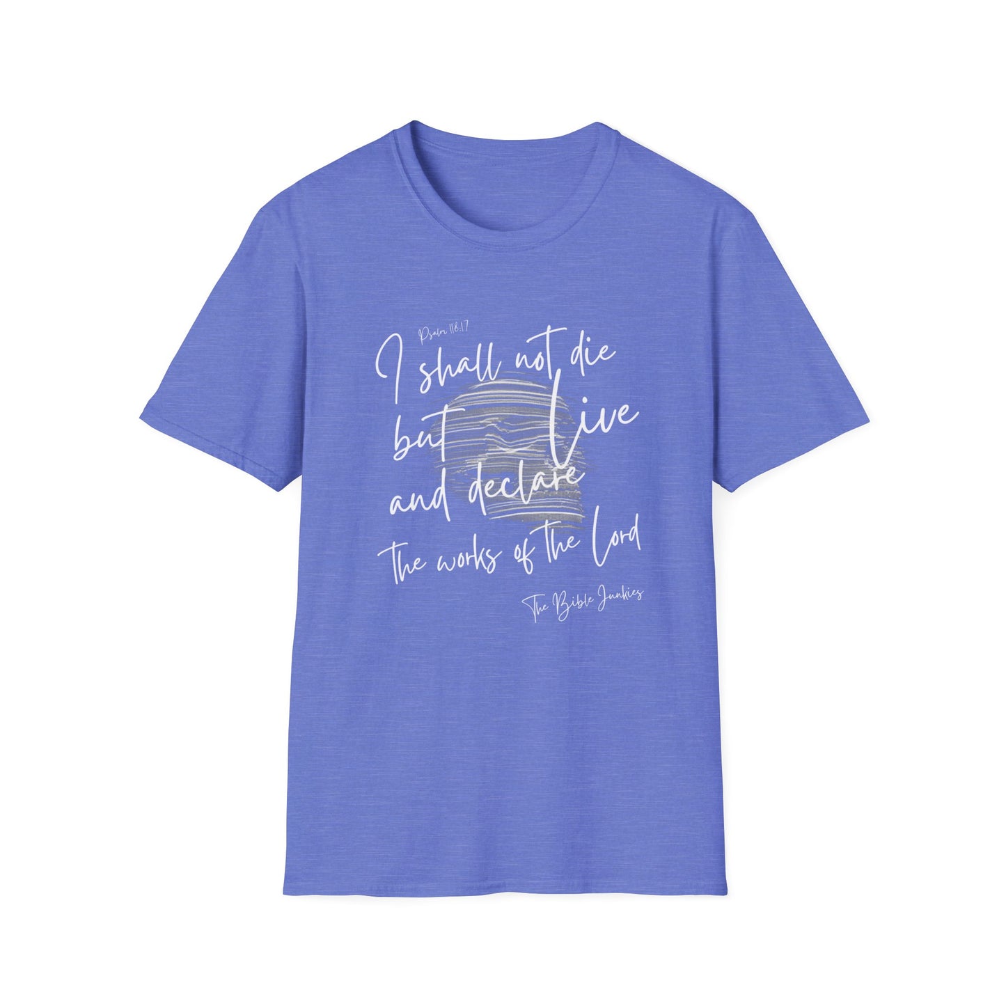 I Shall Live, Unisex Softstyle T-Shirt - The Bible Junkies®