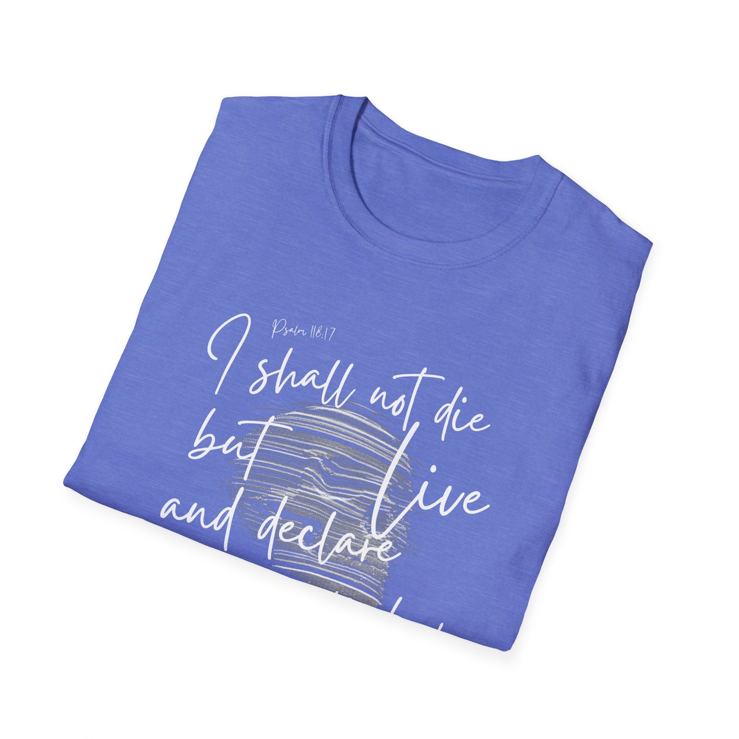 I Shall Live, Unisex Softstyle T-Shirt - The Bible Junkies®