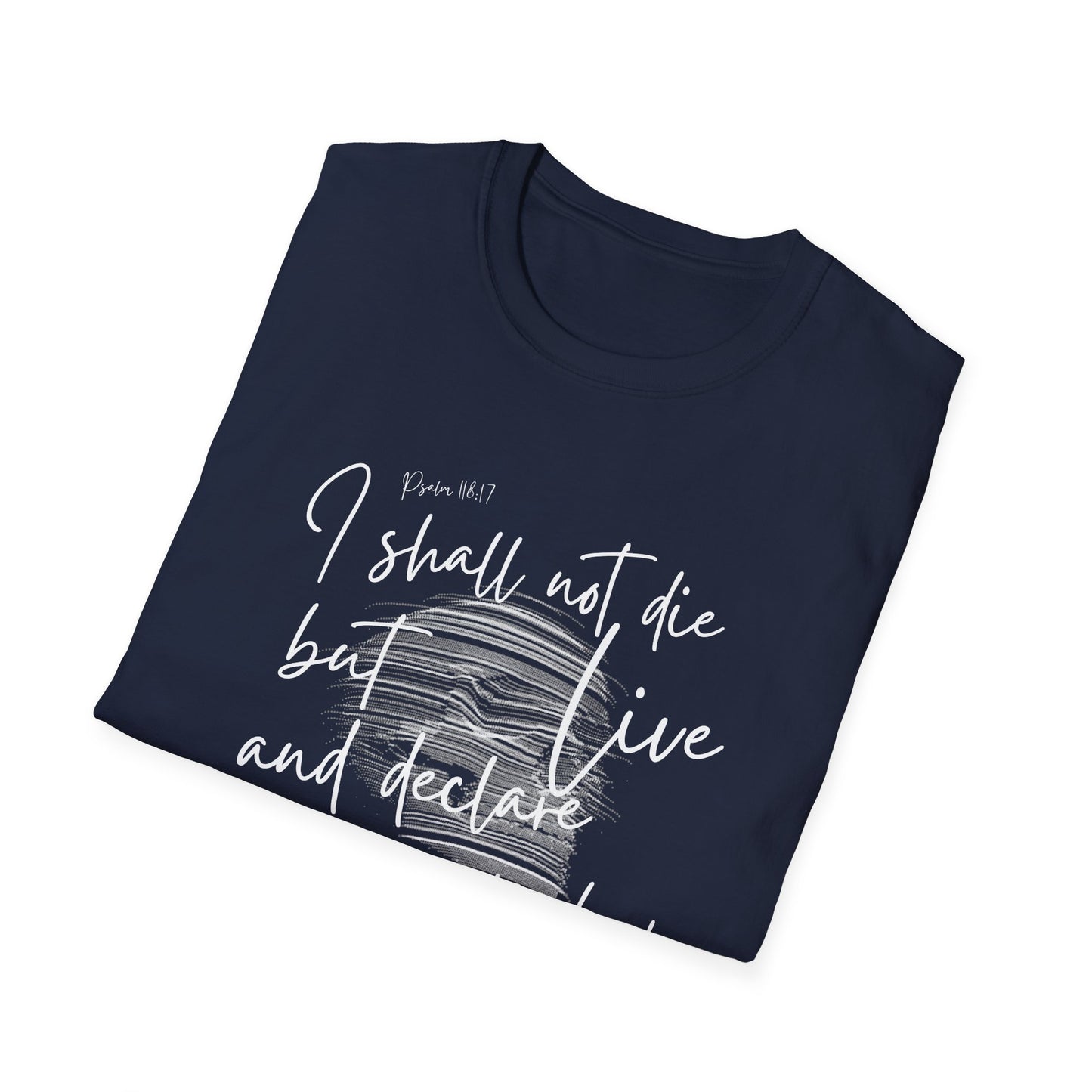 I Shall Live, Unisex Softstyle T-Shirt - The Bible Junkies®