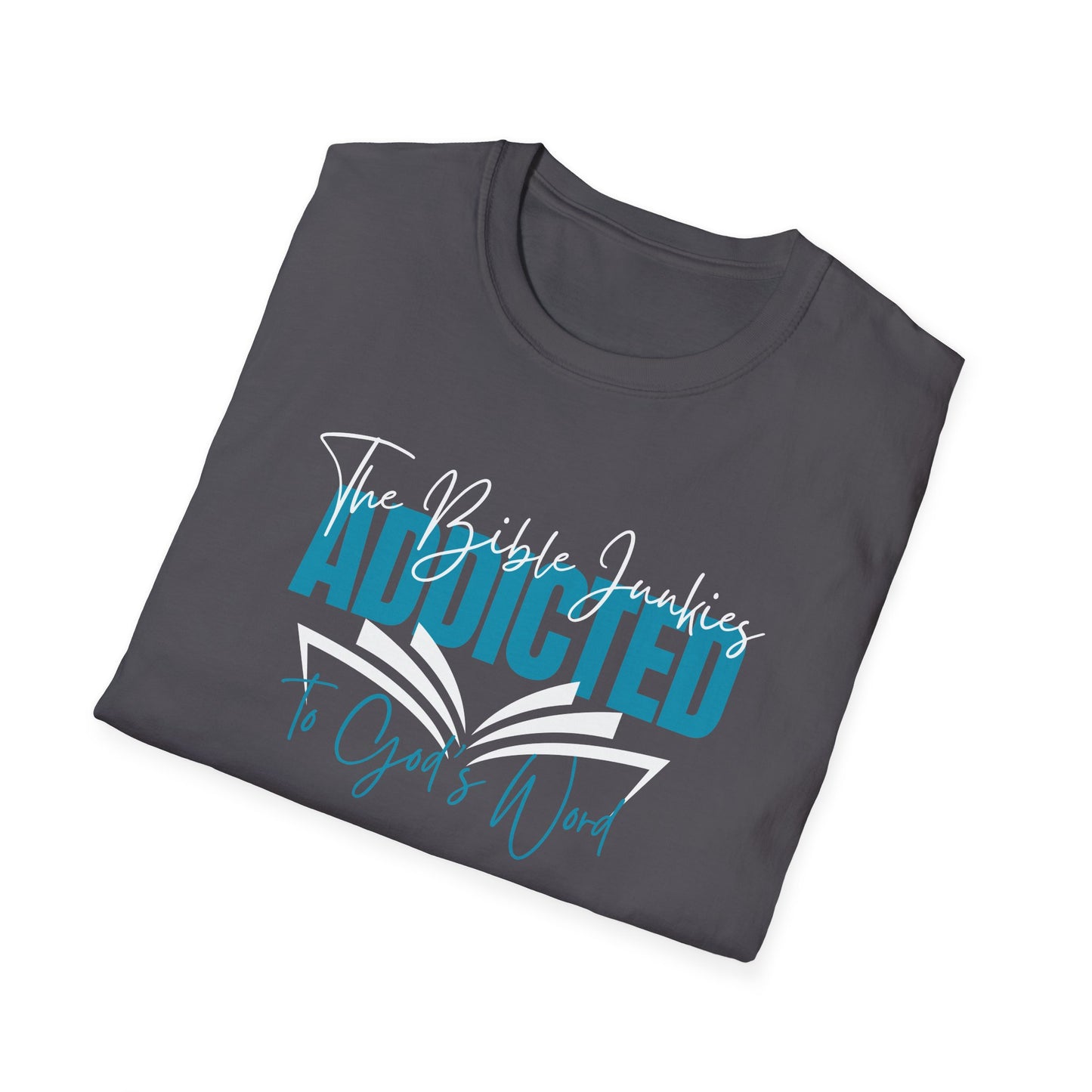 Addicted, Unisex Softstyle T-Shirt - The Bible Junkies®