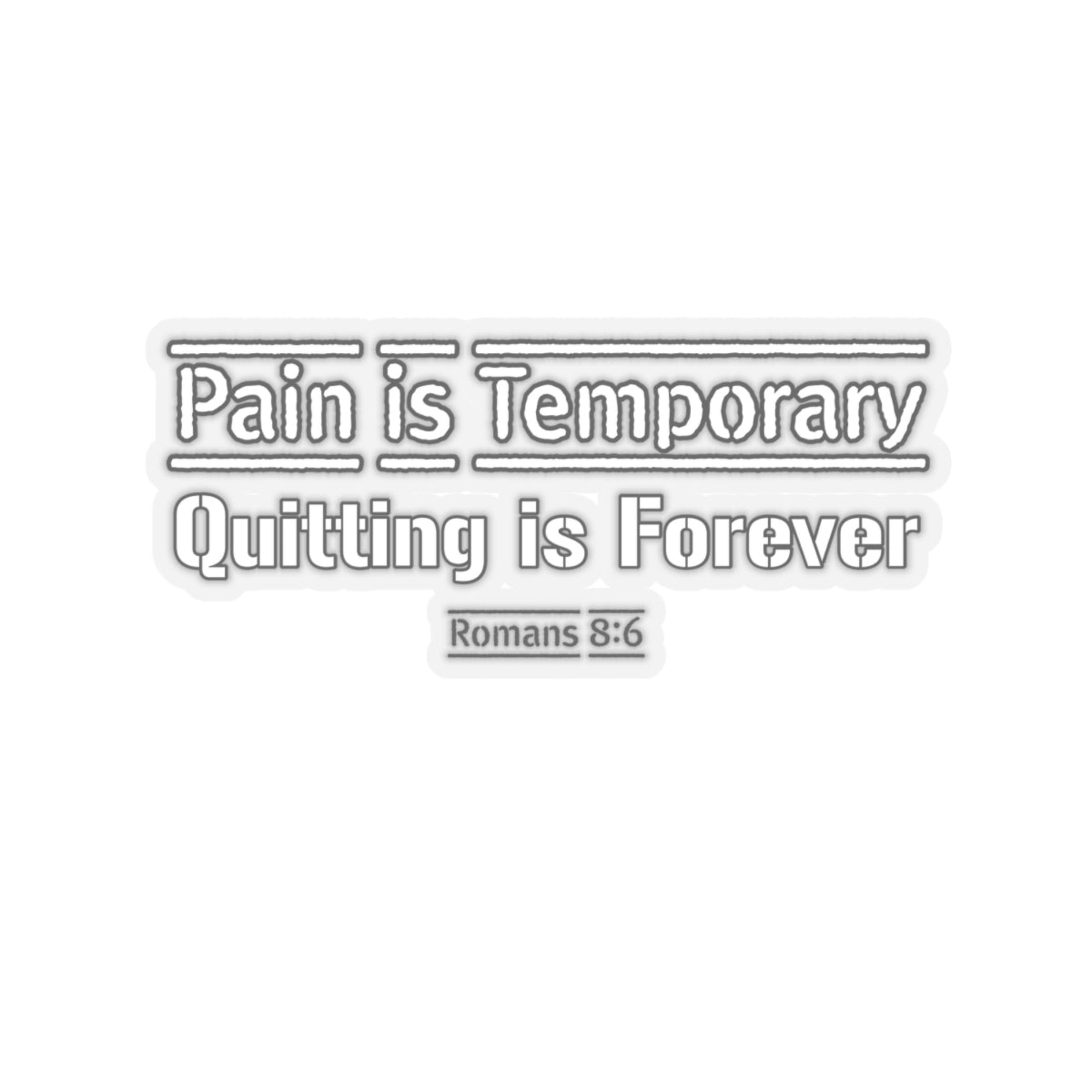 PAIN IS TEMPORARY Decal/Sticker - The Bible Junkies®