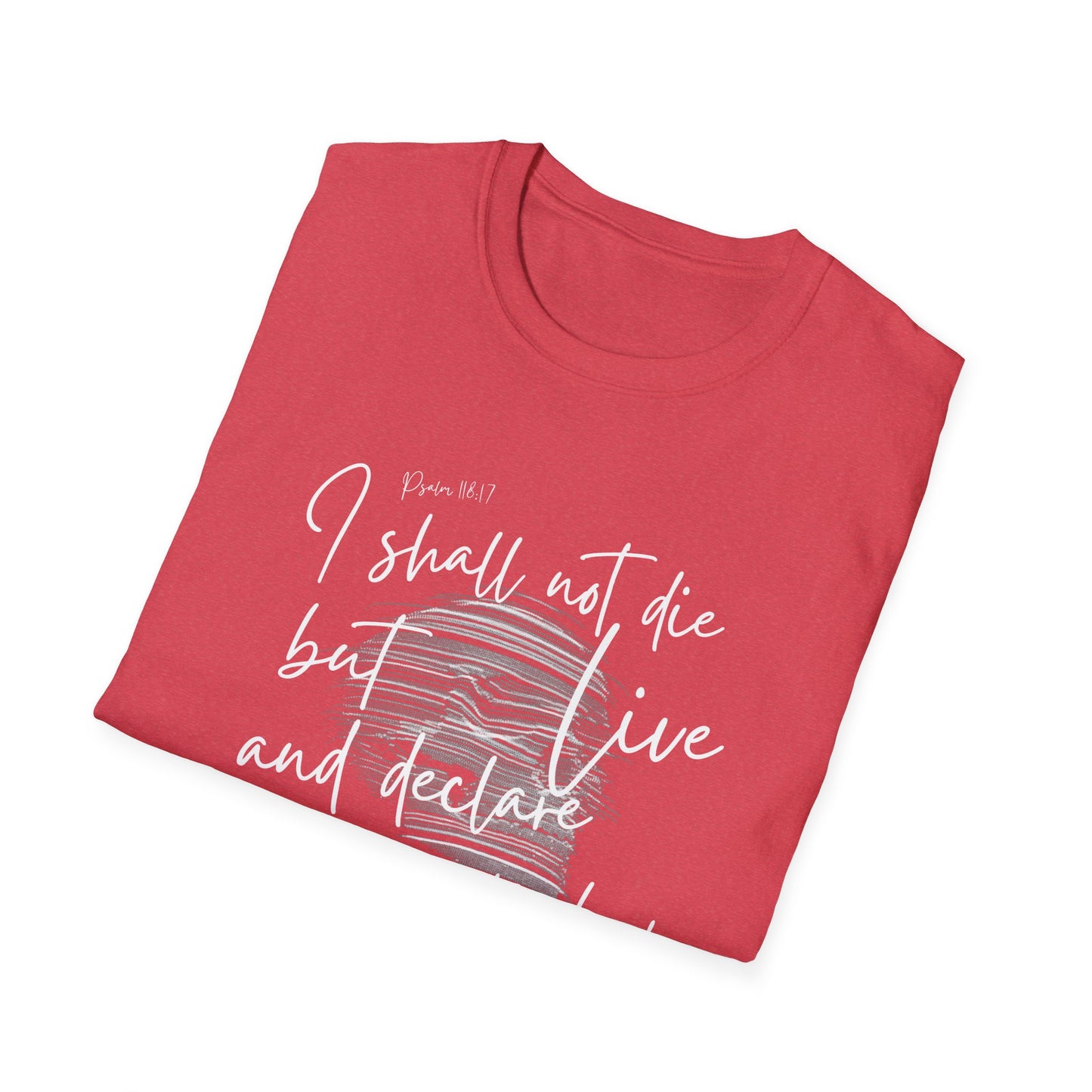 I Shall Live, Unisex Softstyle T-Shirt - The Bible Junkies®